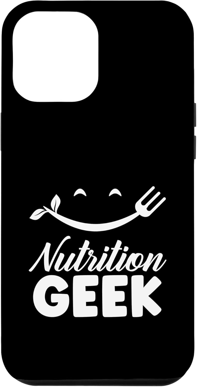 iPhone 12 Pro Max Nutrition Geek Job Dietitian Nutritionist Sayings Case