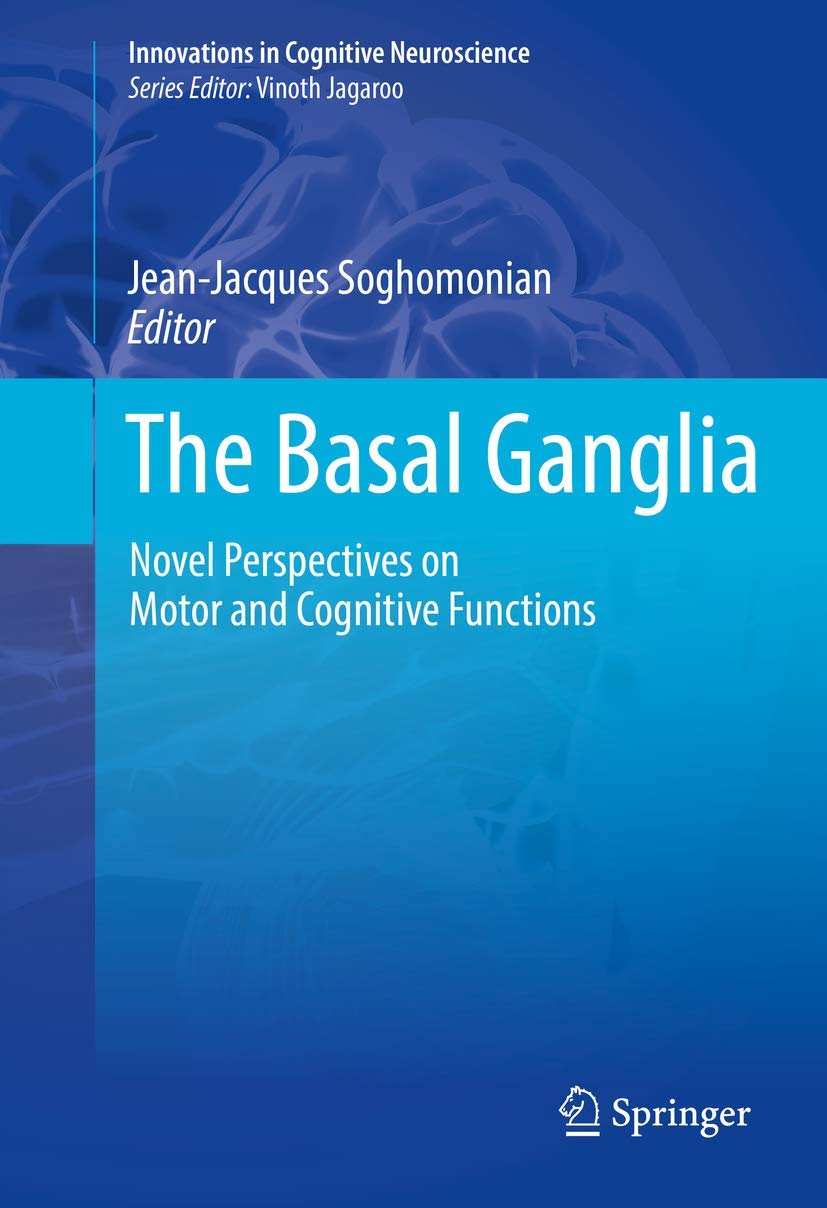 The Basal Ganglia: Novel Perspectives on Motor and Cognitive Functions (Innovations in Cognitive Neuroscience)