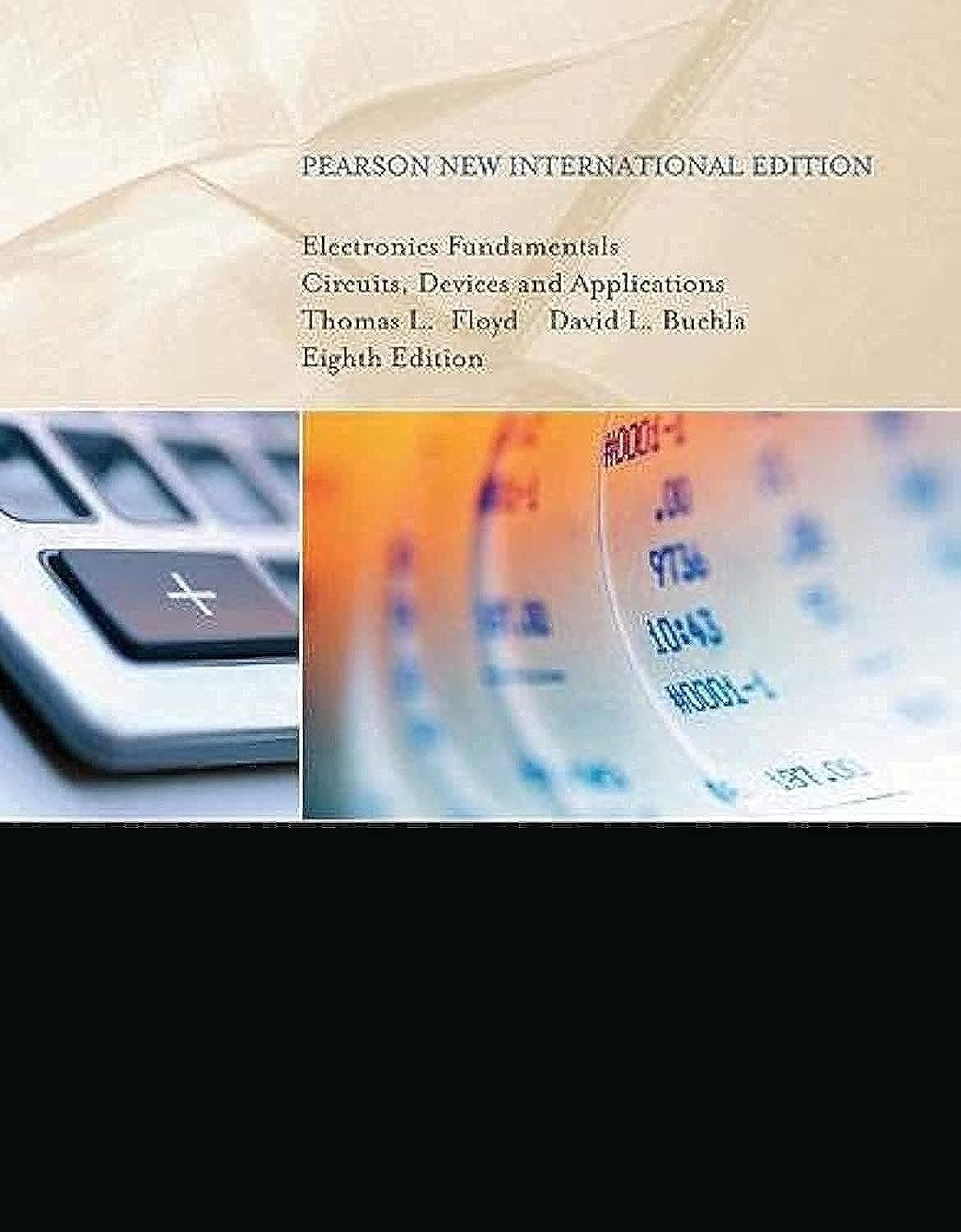 Electronics Fundamentals: Circuits, Devices & Applications: Pearson New International Edition