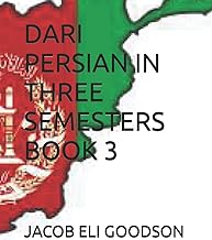 DARI PERSIAN IN THREE SEMESTERS BOOK 3