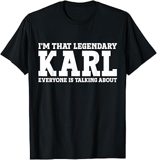 Karl Personal Name First Name Funny Karl T-Shirt