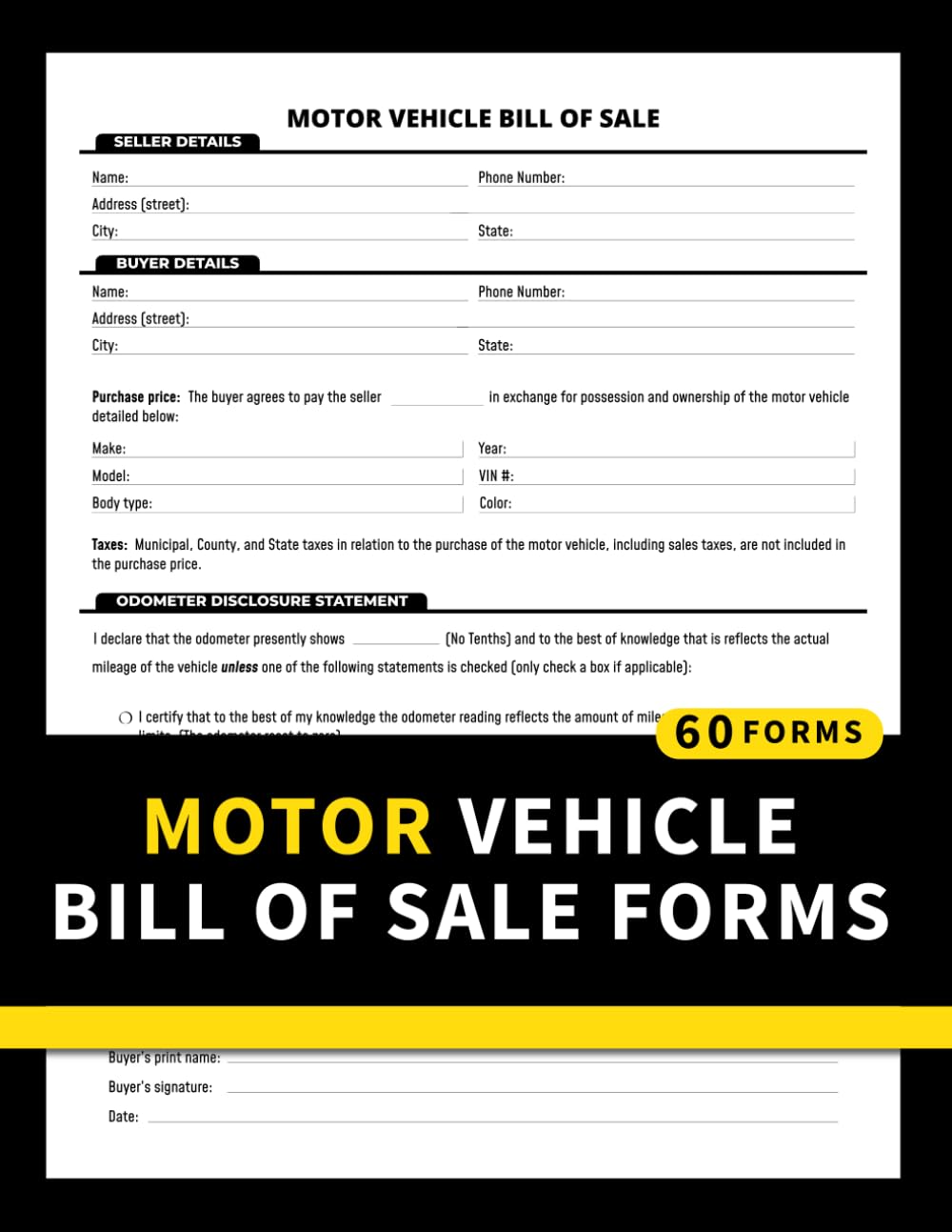 Motor Vehicle Bill of Sale Forms: for Car, Truck, Motorcycle | Transfer of Title of The Property Being Sold | 60+ Forms, 120 Single-Sided Pages