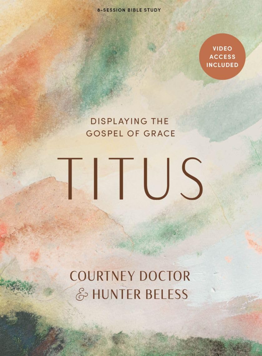 Titus - Bible Study for Women with Video Access: Displaying the Gospel of Grace