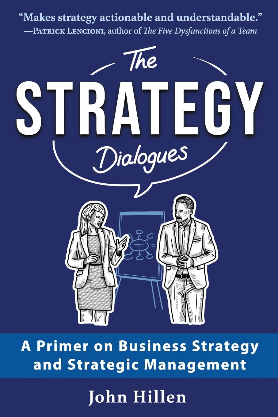 The Strategy Dialogues: A Primer on Business Strategy and Strategic Management