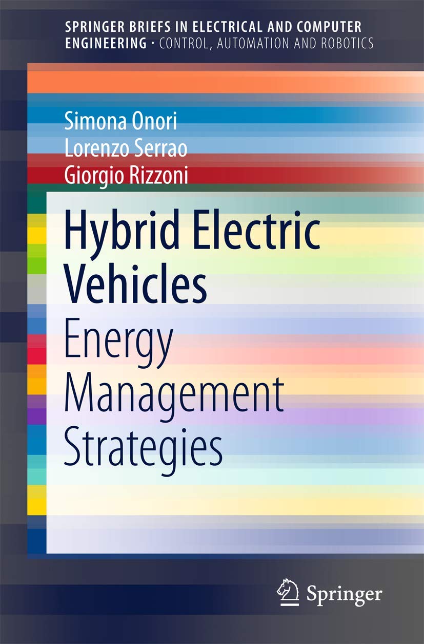 Hybrid Electric Vehicles: Energy Management Strategies (SpringerBriefs in Control, Automation and Robotics)