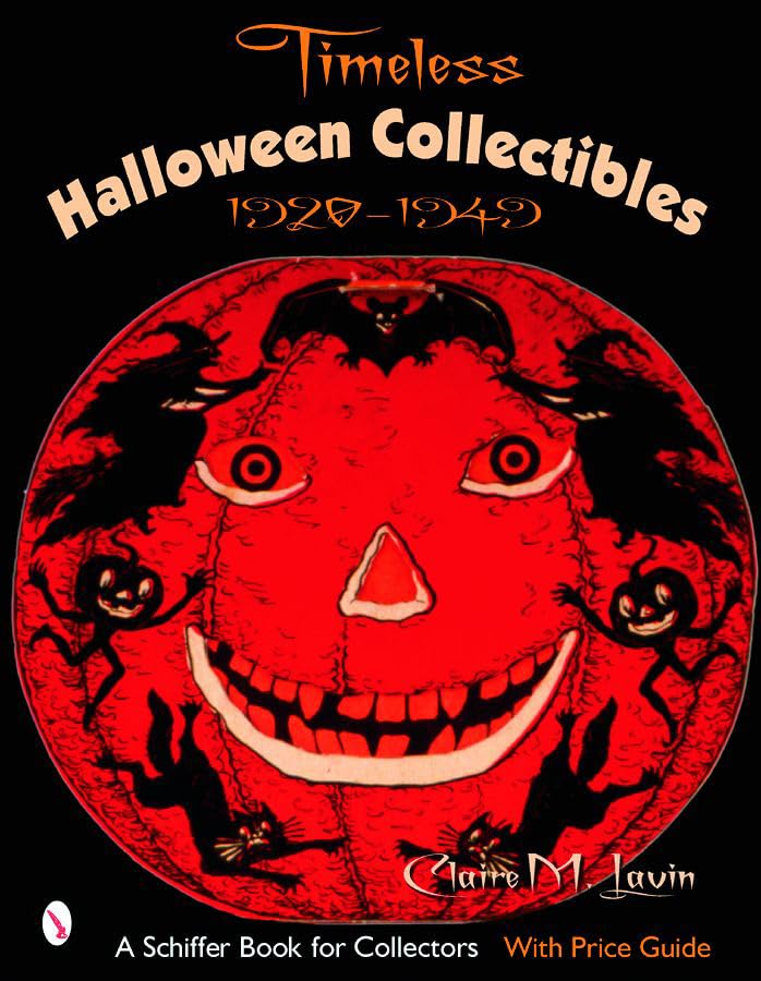 Timeless Halloween Collectibles: 1920 to 1949, A Halloween Reference Book from the Beistle Company Archive with Price Guide (Schiffer Book for Collectors)