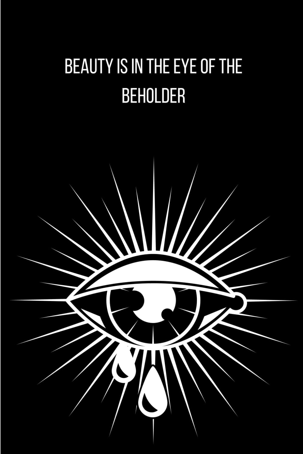 Beauty Is In The Eye Of The Beholder Self-Care Journal 120pg