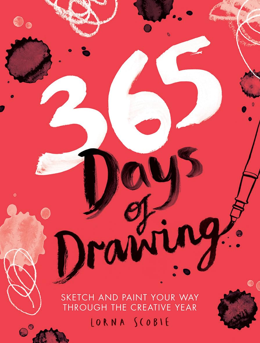 365 Days of Drawing: Sketch and Paint Your Way Through the Creative Year (Adult Art Activity and Colouring Book) (365 Days of Art)