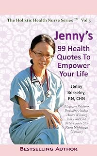 Jenny's 99 Health Quotes To Empower Your Life (The Holistic Health Nurse Series)