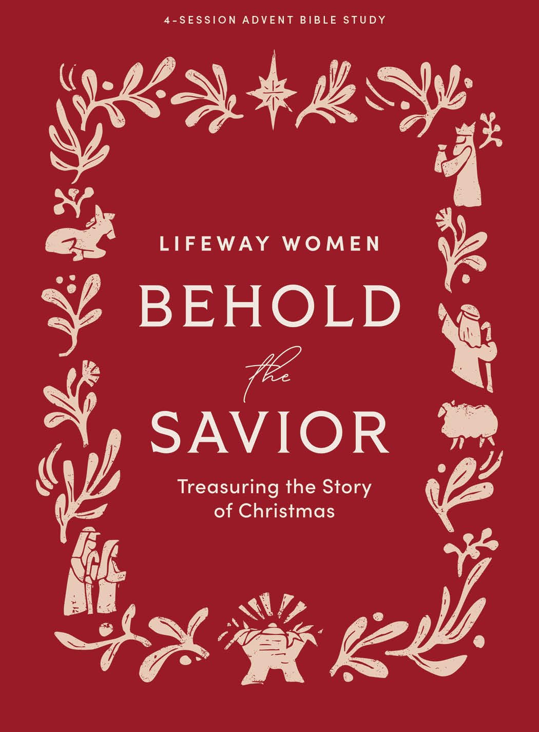 Behold the Savior - Advent Bible Study Book for Women