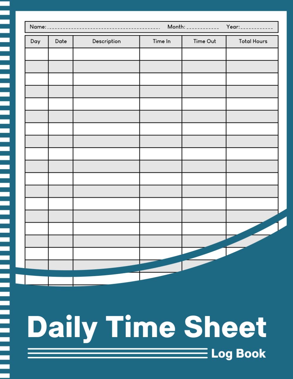 Daily Time Sheet Log Book: Employee Work Hours Record Book Including Time in and Out Sheet