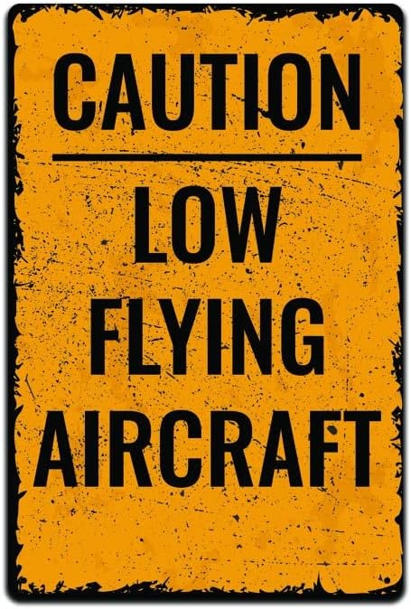 Caution Low Flying Aircraft Tin Sign Vintage Wall Decor Metal Sign 8" x 12",24ja03scC121
