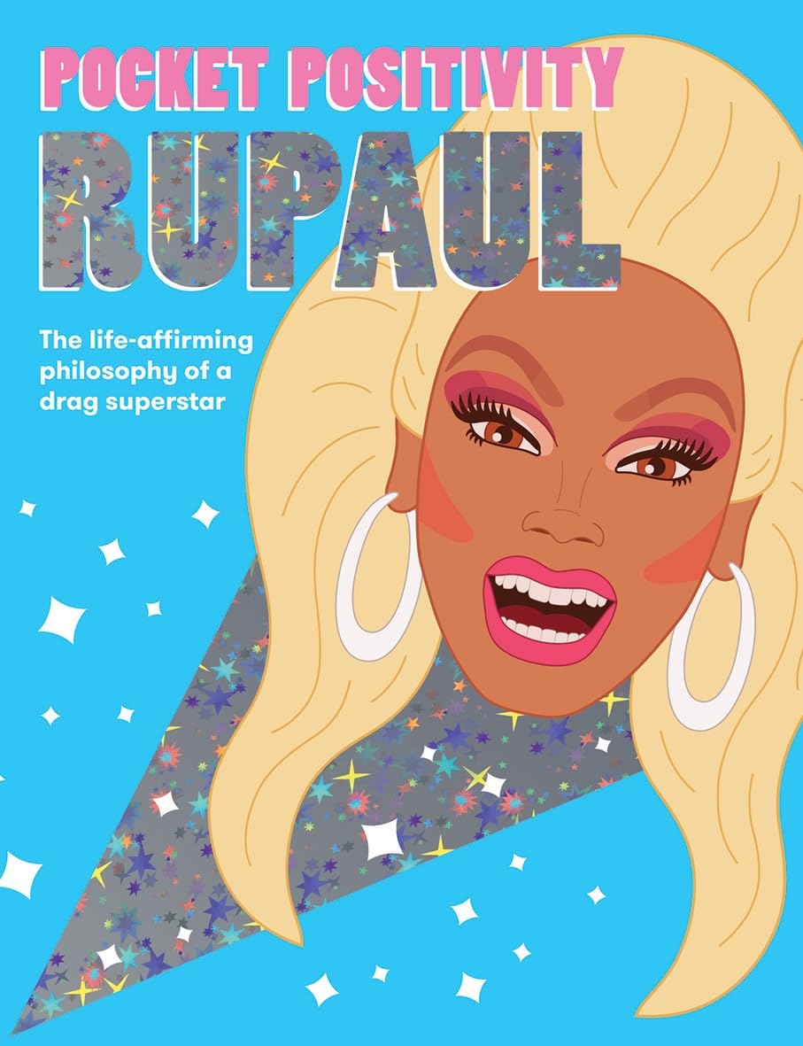 Pocket Positivity: RuPaul: The life-affirming philosophy of a drag superstar (Pocket Wisdom)
