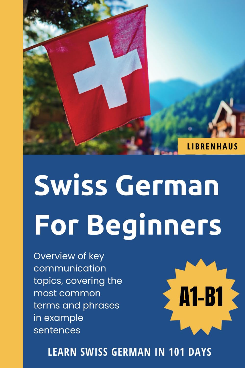 Swiss German For Beginners: Learn Swiss German in 101 Days