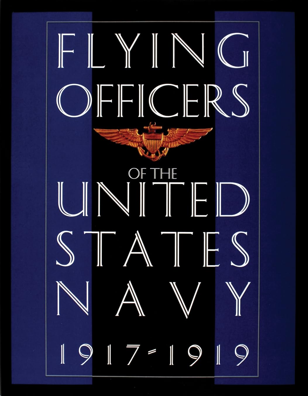 Flying Officers of the United States Navy 1917-1919 (Schiffer Military History Book)