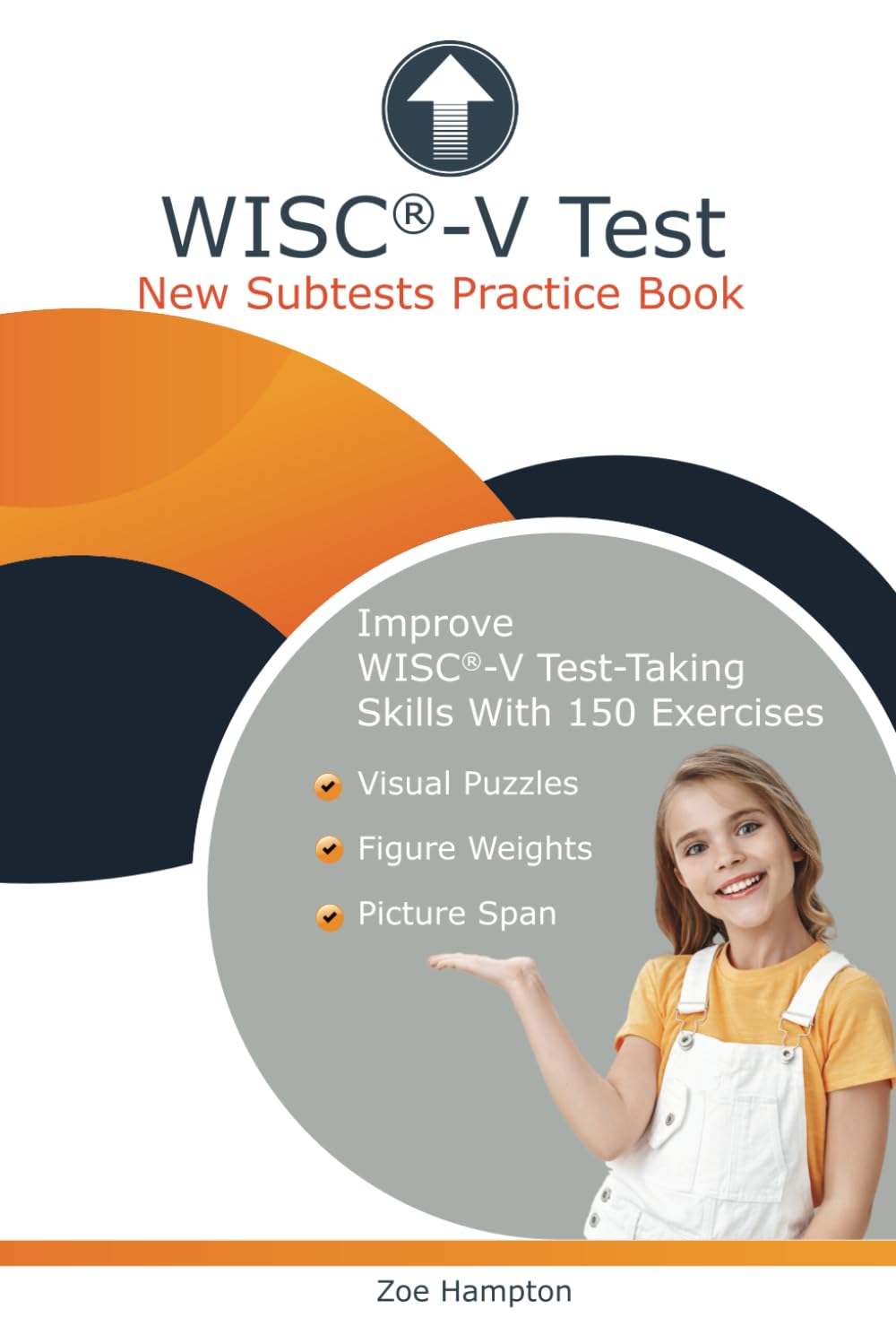 WISC-V Test: New Subtests Practice Book: Includes Visual Puzzles, Figure Weights and Picture Span Subtests (IQ Tests series)