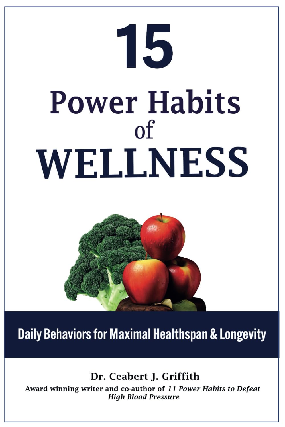 15 Power Habits of Wellness: Daily Behaviors for Maximal Healthspan & Longevity