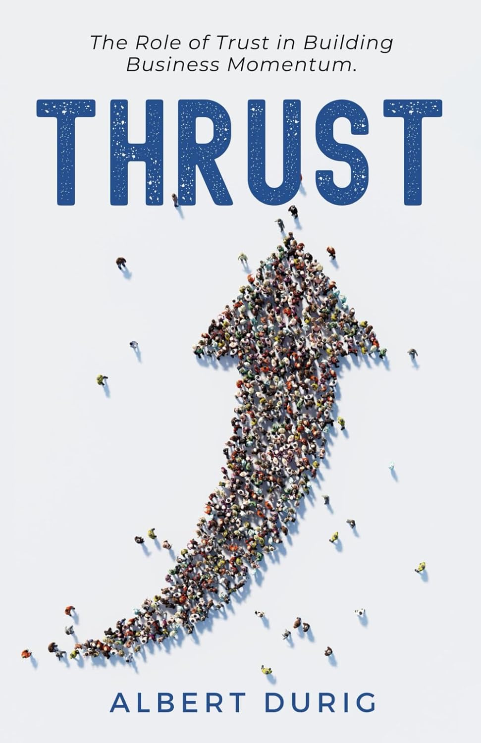 Thrust: The Role of Trust in Building Business Momentum