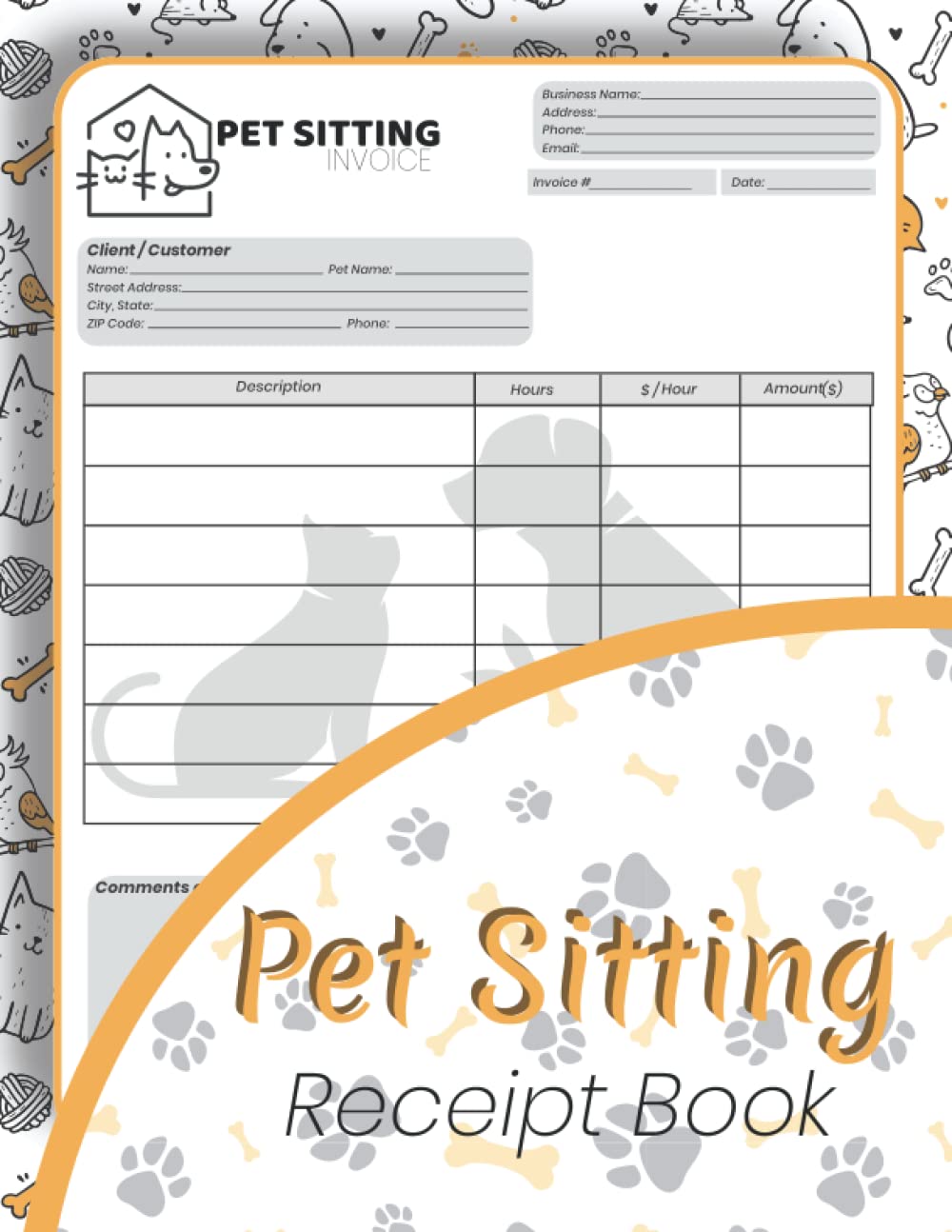 Pet Sitting Receipt Book: Pet Boarding Order Forms Book , 50 invoice sheet (One full one blank) so you can keep one for you and one for your customer . Large 8.5''x11'' Inch.