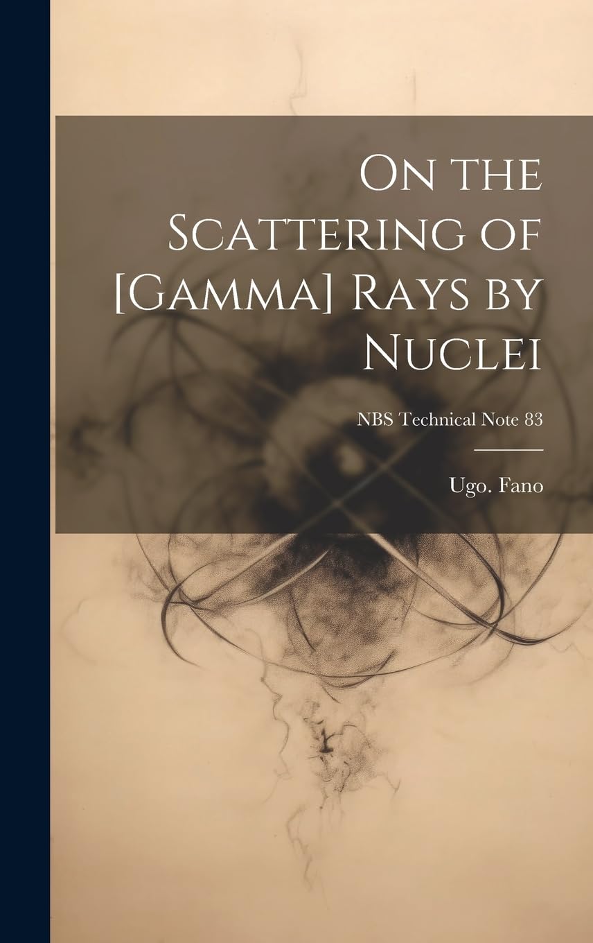 On the Scattering of [gamma] Rays by Nuclei; NBS Technical Note 83