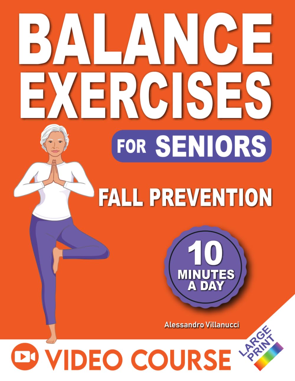 Balance Exercises Bible for Seniors: 12-Week Plan to Prevent Falls and Walking with Confidence in Under 10 Minutes a Day | Pictures Included for Easy Understanding