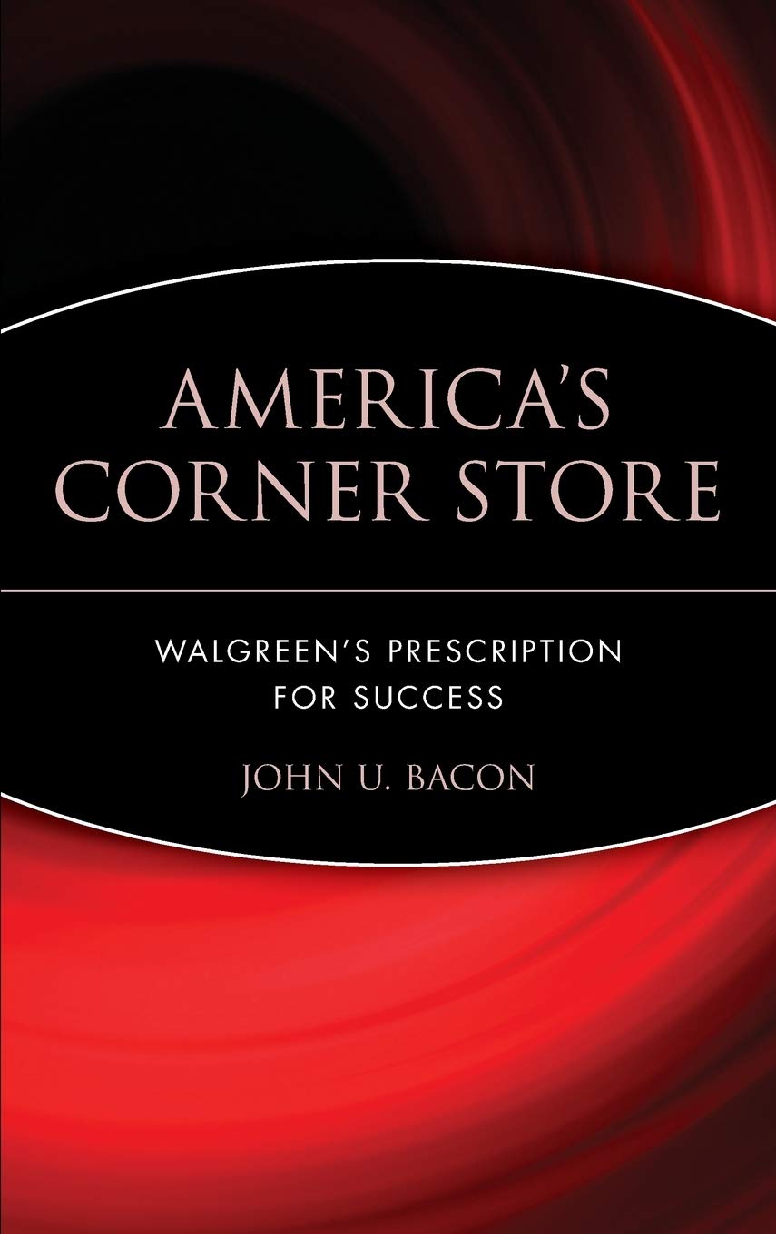 America's Corner Store: Walgreen's Prescription for Success