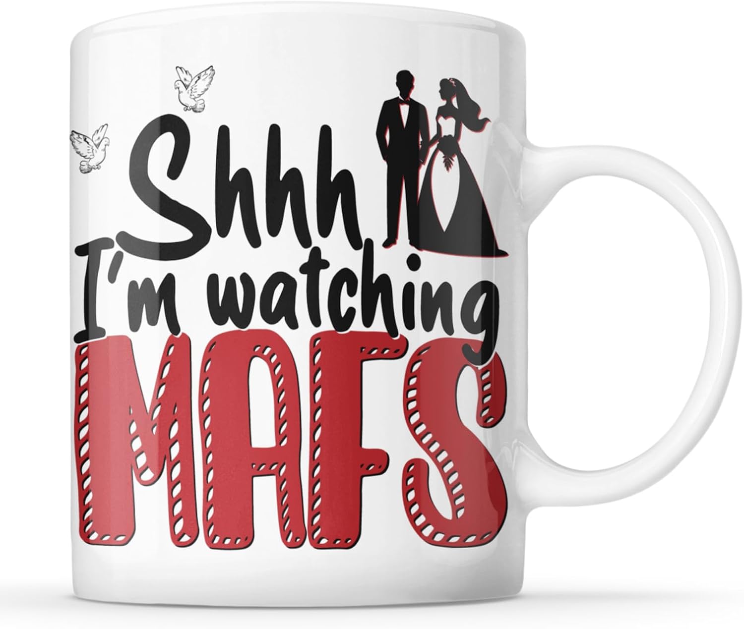 McMug - Married at First Sight - Shhh, I'm Watching MAFS - Reality TV Mug, Ceramic, 11fl.oz.
