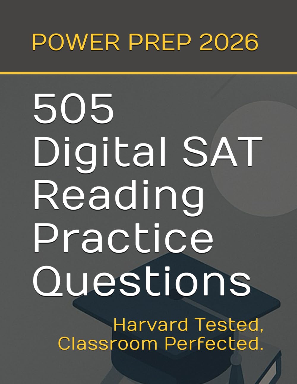 505 Digital SAT Reading Comprehension Practice Questions (Best SAT Prep Workbooks)