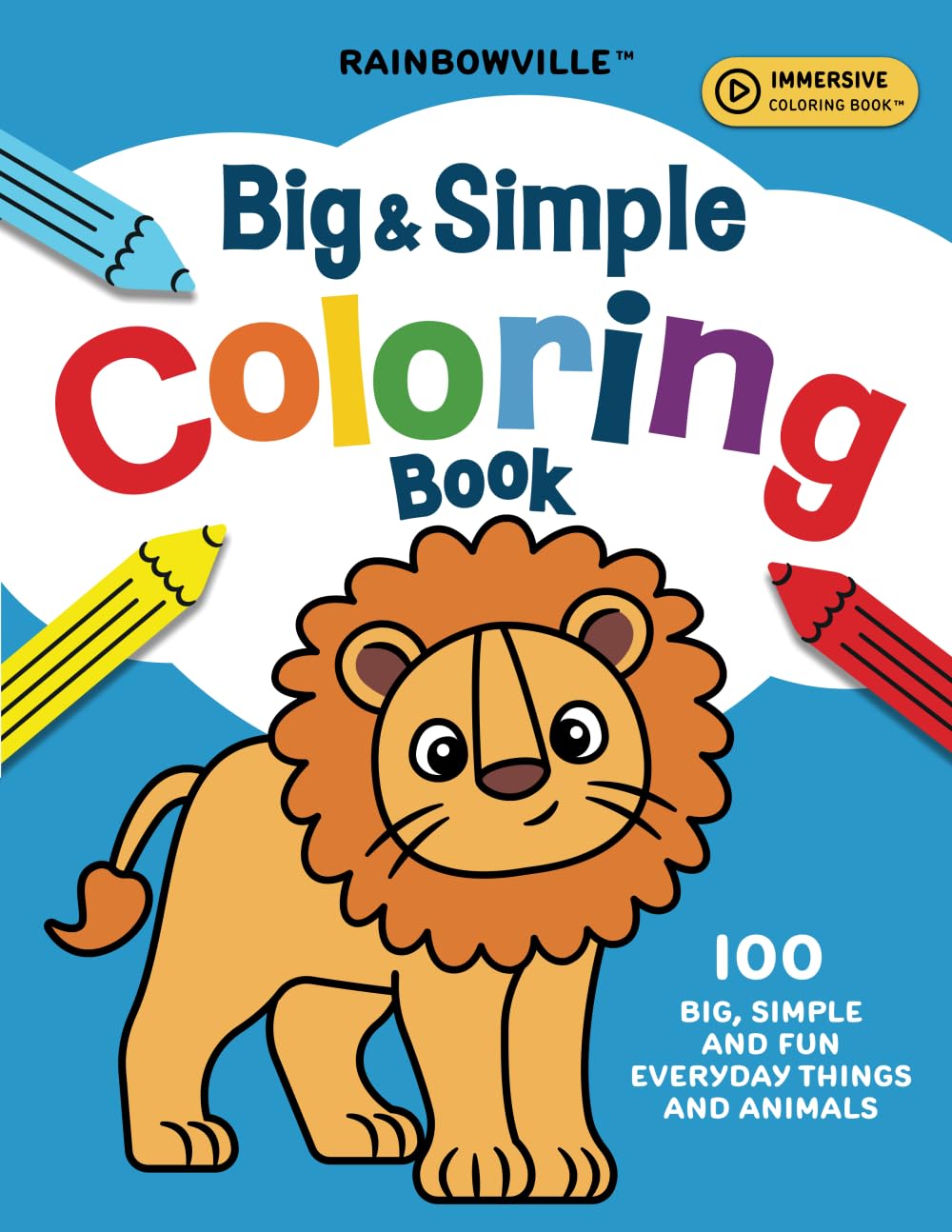Rainbowville Big & Simple Coloring Book: 100 Fun Everyday Things and Animals | An Immersive and Educational Coloring Experience for Kids Ages 2-4, Toddlers 1-3 and Preschoolers