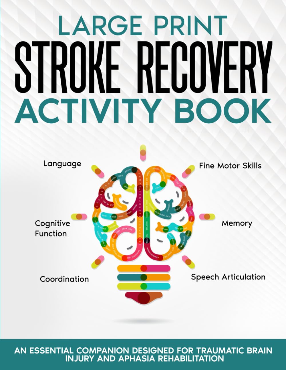 Stroke Recovery Activity Book - Large Print: Activities and Puzzles Workbook for Traumatic Brain Injury and Aphasia Rehabilitation (Stroke and Aphasia Recovery Activity Books)