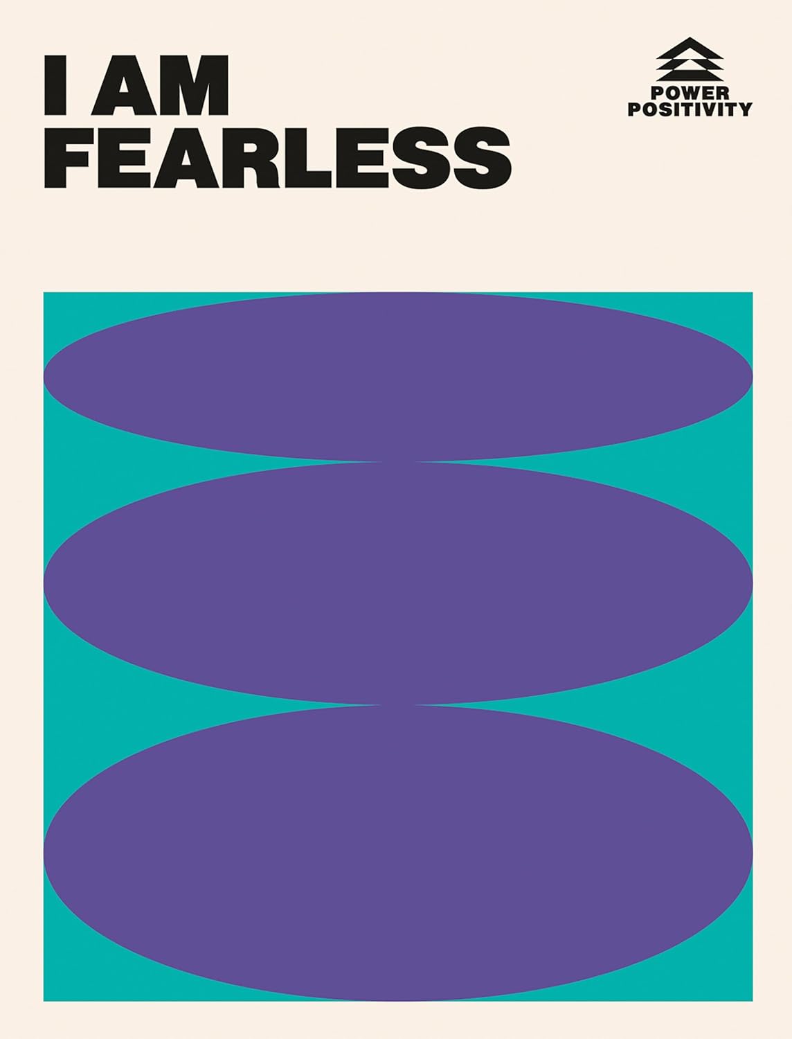 I AM FEARLESS (Power Positivity)