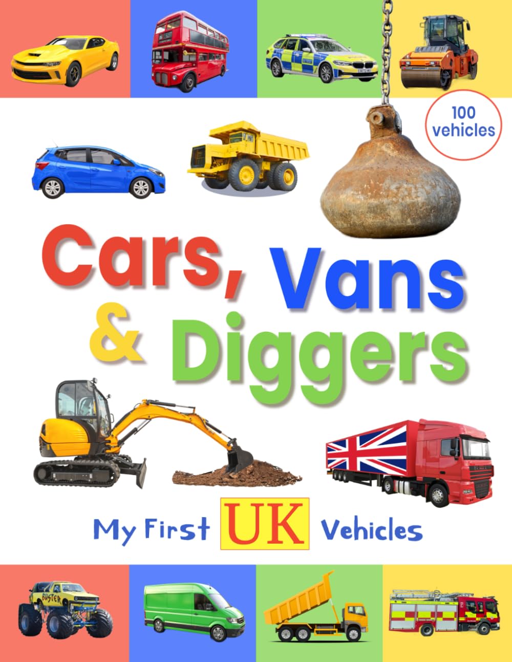 Cars, Vans and Diggers - My First UK Vehicles: 1 (My First Words UK)
