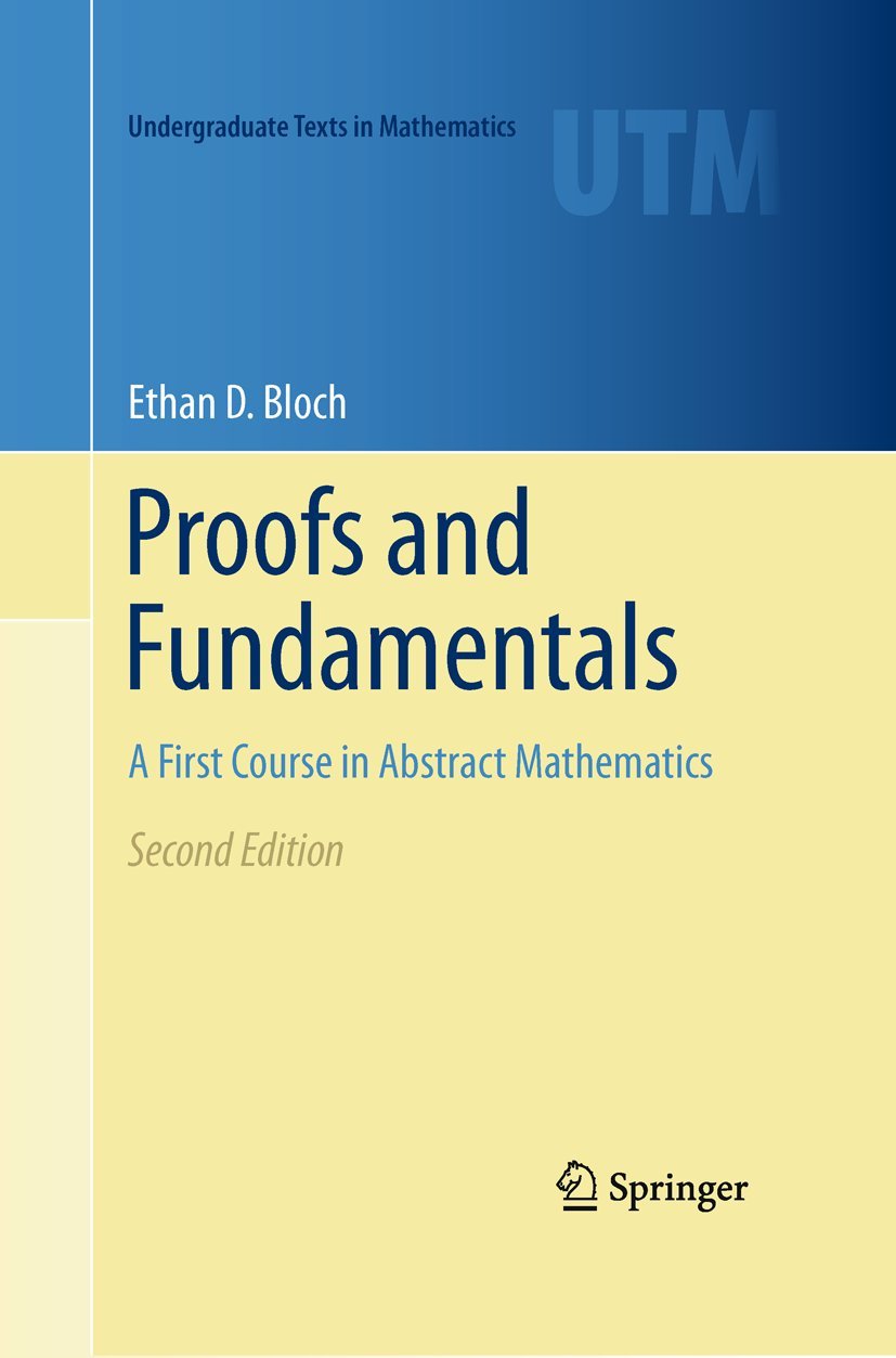 Proofs and Fundamentals (Undergraduate Texts in Mathematics)