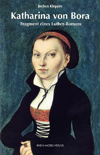 Klepper, J: Katharina von Bora
