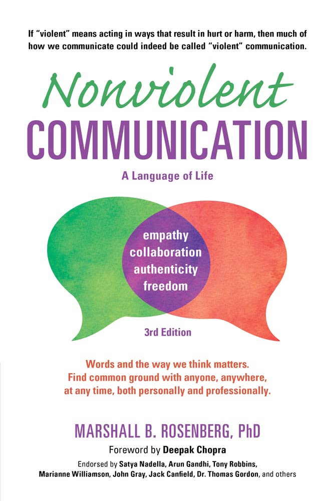 Nonviolent Communication: A Language of Life: Life-Changing Tools for Healthy Relationships (Nonviolent Communication Guides)