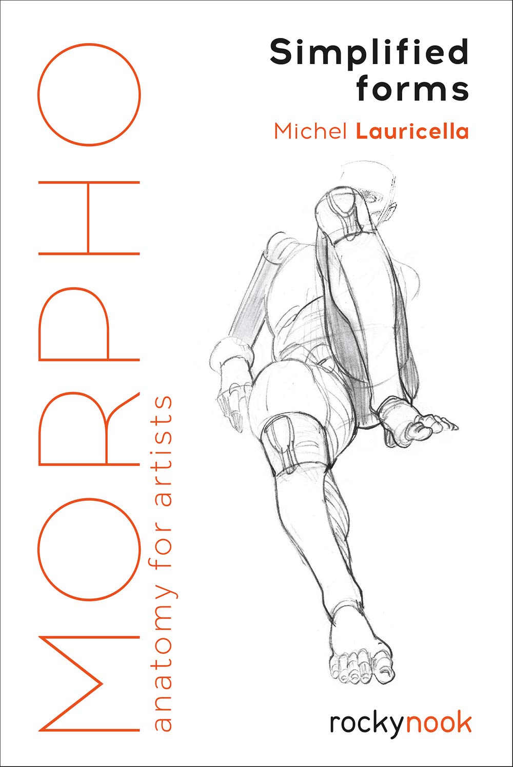 Morpho: Simplified Forms: Anatomy for Artists: 2 (Morpho: Anatomy for Artists)