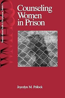 Counseling Women in Prison (Women′s Mental Health and Development)