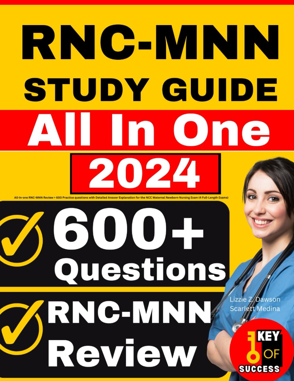 RNC-MNN Study Guide: All-in-one RNC-MNN Review + 600 Practice questions with Detailed Answer Explanation for the NCC Maternal Newborn Nursing Exam (4 Full-Length Exams)