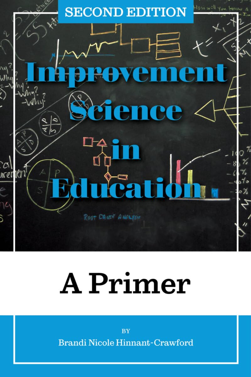 Improvement Science in Education: A Primer (Improvement Science in Education and Beyond)