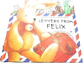 Letters from Felix: A Little Rabbit on a World Tour