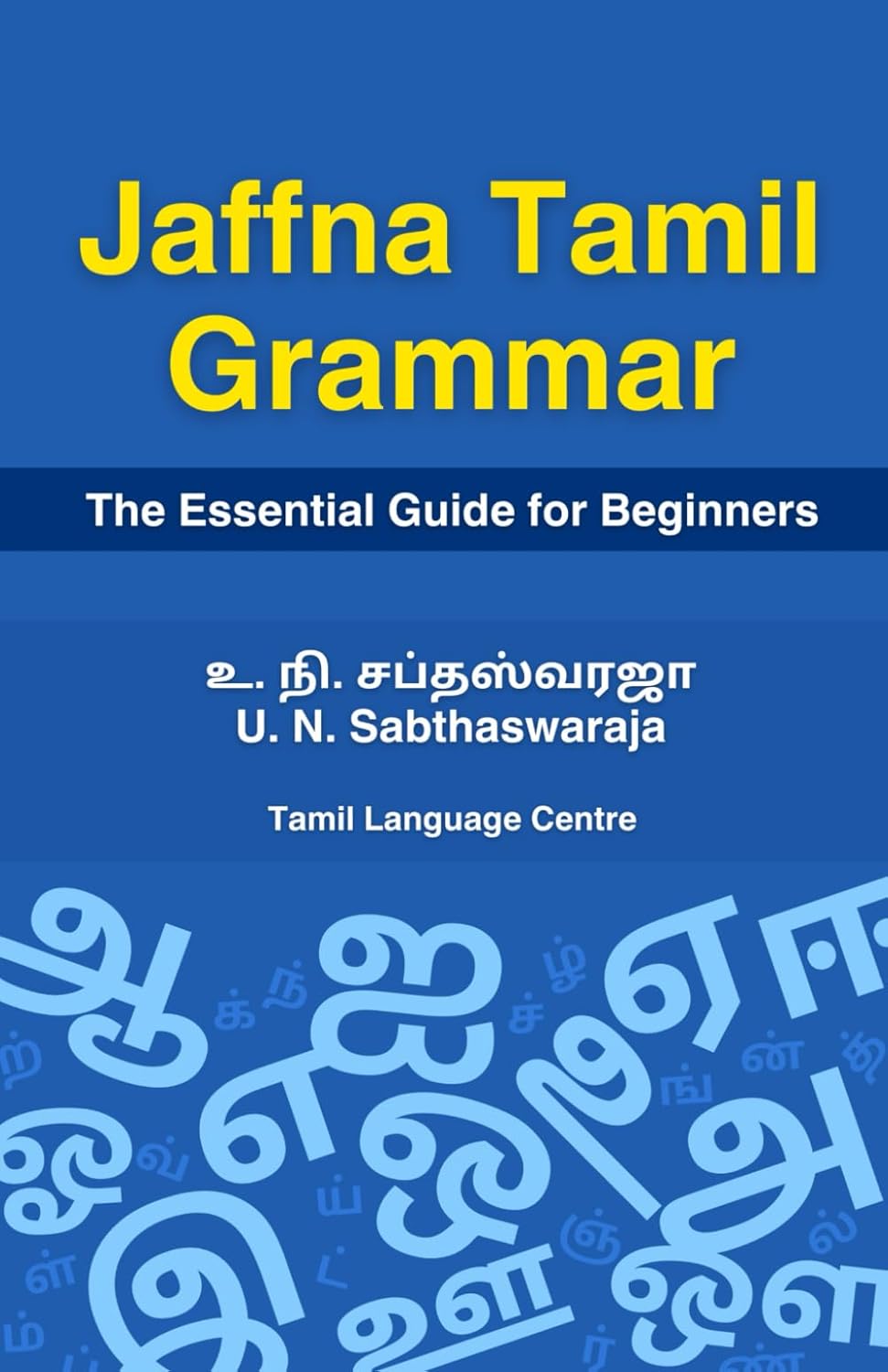 Jaffna Tamil Grammar: The Essential Guide for Beginners