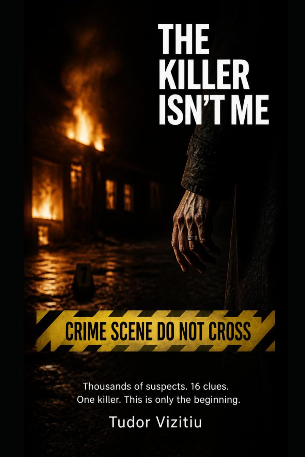 THE KILLER ISN'T ME: Thousands of suspects. 16 clues. One killer. This is only the beginning.