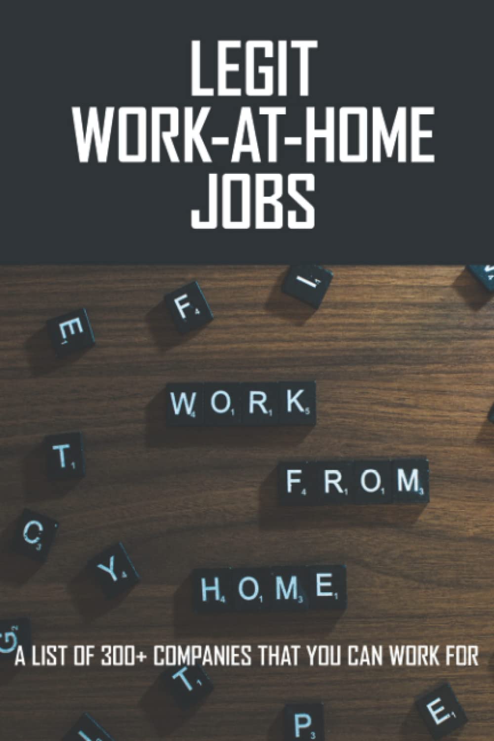 Legit Work-At-Home Jobs: A List Of 300+ Companies That You Can Work For