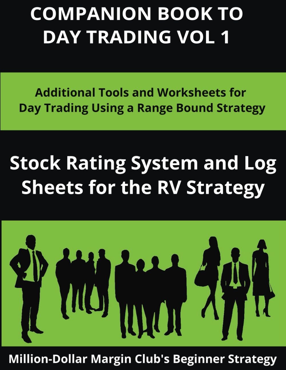 COMPANION BOOK TO DAY TRADING VOL 1: Additional Tools and Worksheets for Day Trading Using a Range Bound Strategy