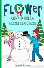 ANNA & BELLA and the Lost Charm (Fun in Flower)