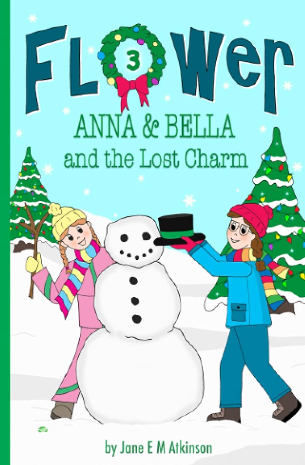ANNA & BELLA and the Lost Charm (Fun in Flower)