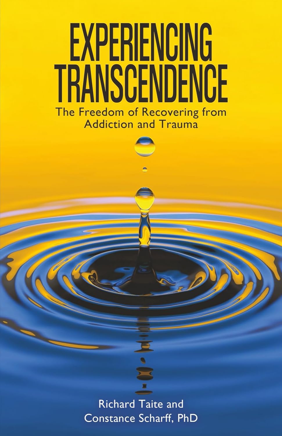 Experiencing Transcendence: The Freedom of Recovering from Addiction and Trauma