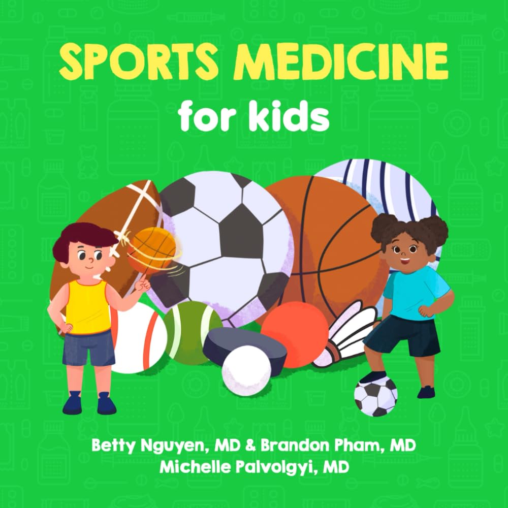 Sports Medicine for Kids: A Fun Picture Book About Sports Injuries for Children (Gift for Kids, Teachers, and Medical Students) (Medical School for Kids)
