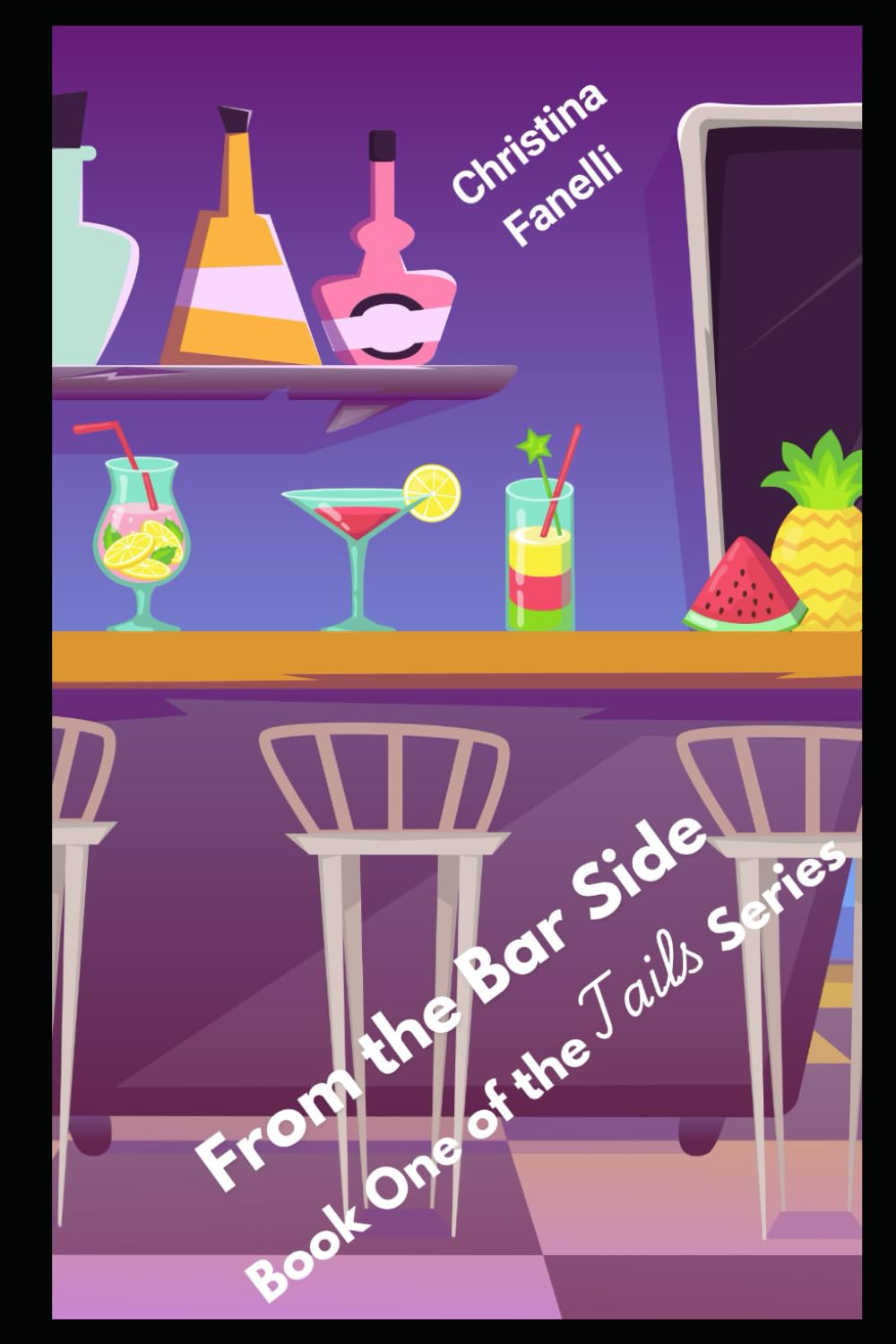 From the Bar Side: A Feel-Good Small Town Novel of Personal Growth, Community, and Second Chances (Book One of the Tails Series)