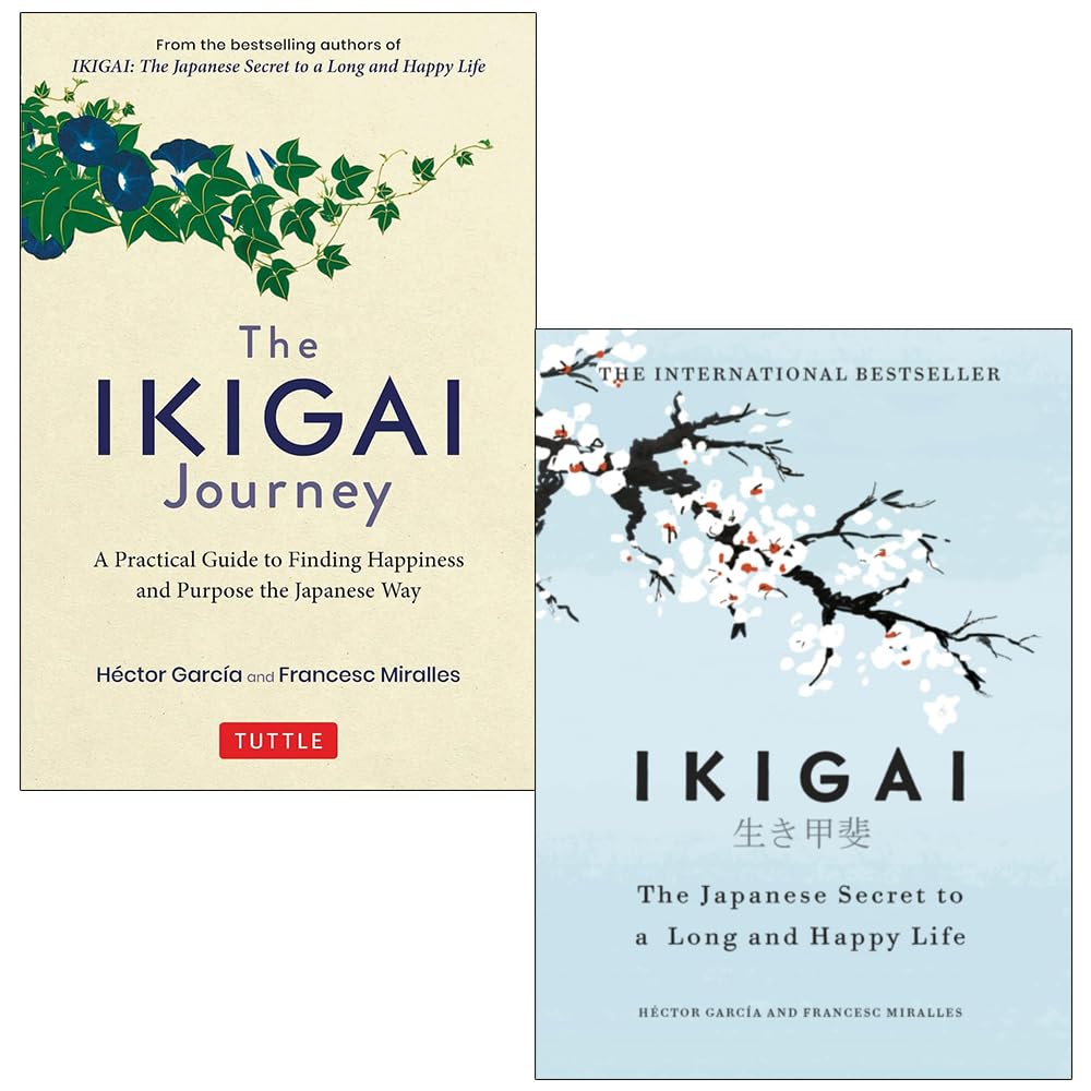 The Ikigai Journey & Ikigai The Japanese secret to a long and happy life By Hector Garcia, Francesc Miralles 2 Books Collection Set